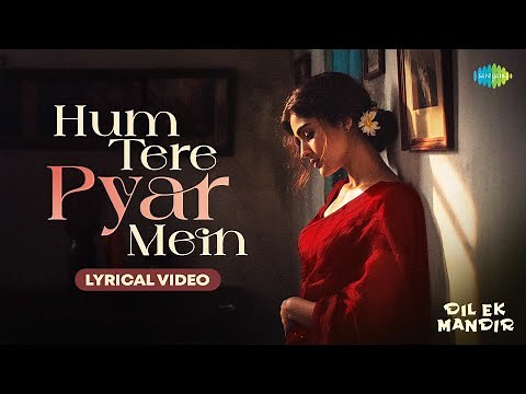 Hum Tere Pyar Mein - Lyrical Video | Dil Ek Mandir | Lata Mangeshkar, Meena Kumari | Old Hindi Songs