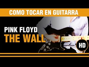 Another brick in the wall de Pink Floyd en guitarra, explicado bien facil.CLASE TUTORIAL