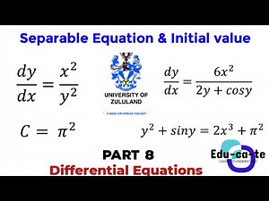 Separable equations and initial value conditions (Part 8) - Differential Equations