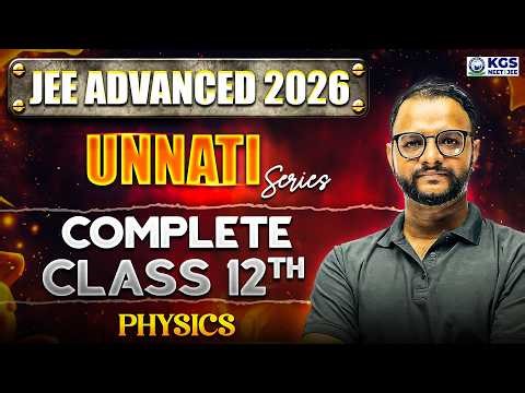 JEE Advanced 2026: Complete Class 12th Physics | Mega Revision Session | By RG Sir | UNNATI Series