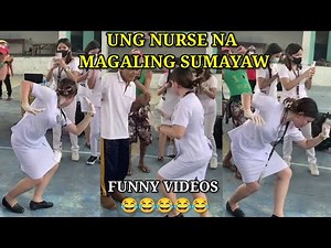 UNG NURSE NA MAGALING SUMAYAW, PINOY MEMES, FUNNY VIDEOS