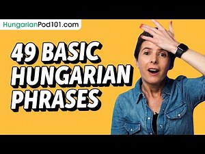 49 Basic Hungarian Phrases for ALL Situations to Start as a Beginner