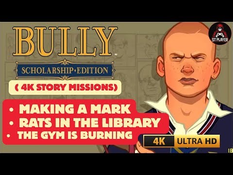 BULLY Walkthrough – Making a Mark, Rats in the Library & The Gym Is Burning 4K Story Guide