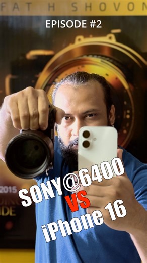 10K views · 237 reactions | Sony @6400 Vs iPhone 16 | Camera Comparison! ~ EP#2 | MD Arafat Hossain Shovon | Facebook