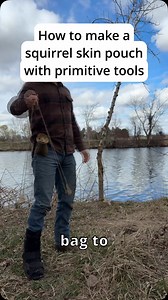 How to make a squirrel skin ammo bag with tools from nature. #bushcraft #survival #hunting #outdoors #camping | Seth Larsen