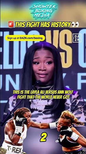Claressa Shields says this is “the Leila Ali vs. Ann Wolfe fight the world never got,”