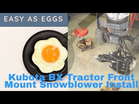 Kubota BX Tractor. Front Snow Blower. Install with K Connect. Easy as Eggs Install start to finish.