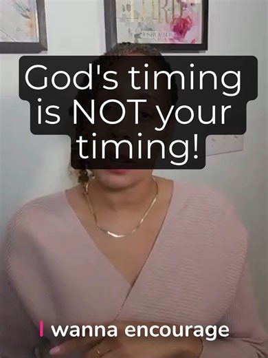 Trust God's Timing! #patience #god #hiswill #trust