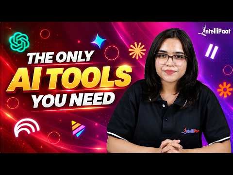 The Only AI Tools You Actually Need in 2026 | Intellipaat