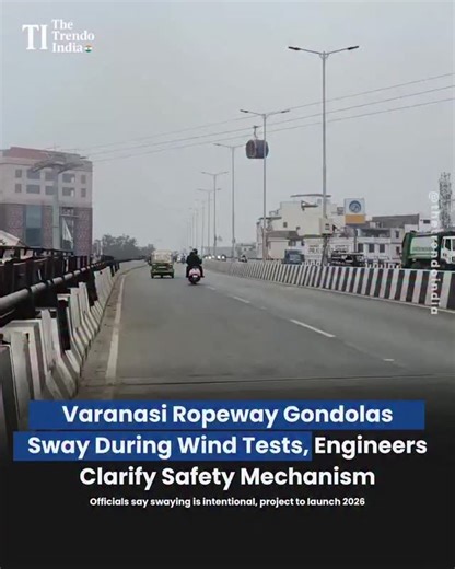 TrendNexo on Instagram: "Videos showing gondolas of the Kashi Ropeway swaying during recent safety trials have sparked concern online — but engineers say there is no cause for alarm. The ₹815-crore project is a 3.75-kilometre mono-cable ropeway, built to international Swiss safety standards. Officials explain that controlled swaying is by design, allowing the system to absorb wind pressure and protect the main cable rather than resist it rigidly. Advanced wind sensors continuously monitor condit
