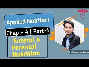 Enteral And Parenteral Nutrition[Part-1]// Applied Nutrition | Chap-4 | KMU ,BSN Study and MCQS.