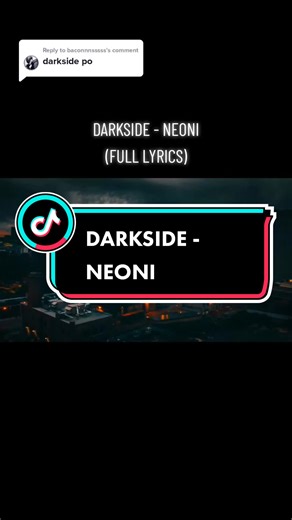 Darkside - Neoni (Full Lyrics)