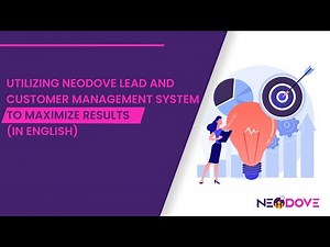 Utilizing NeoDove Lead And Customer Management System To Maximize Results (In English)