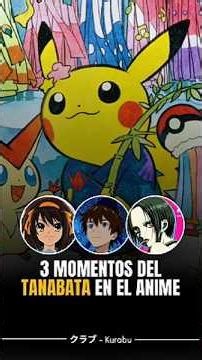 🎋 3 TANABATA Moments in anime | Kurabu