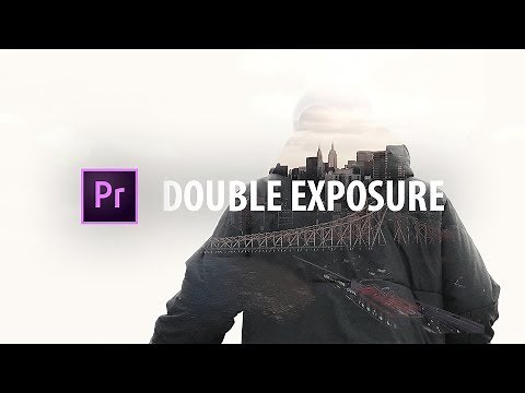 Premiere Pro: EPIC Double Exposure Effect
