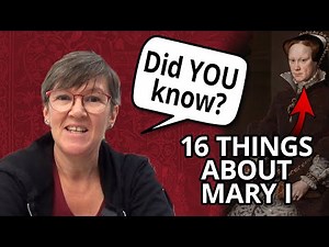 16 things you might not know about Mary I