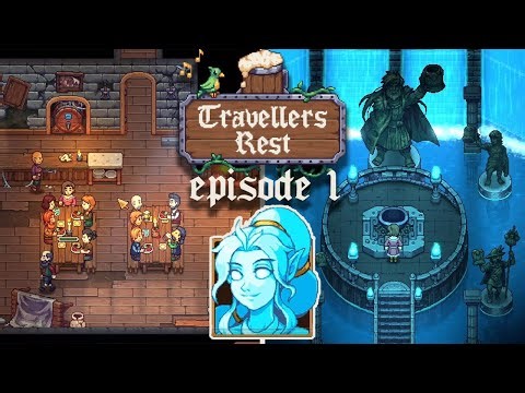 An Innkeeper's Guide of Running a Tavern - Travellers Rest [1] cozy gameplay | no commentary