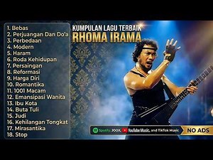 Kumpulan Lagu Rhoma Irama Terbaik Sepanjang Masa - Bebas, Perjuangan dan Do’a, Perbedaan, Modern