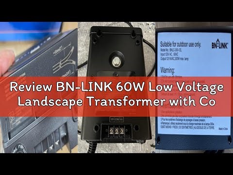 Review BN-LINK 60W Low Voltage Landscape Transformer with Countdown Timer and Photocell Sensor, 125V