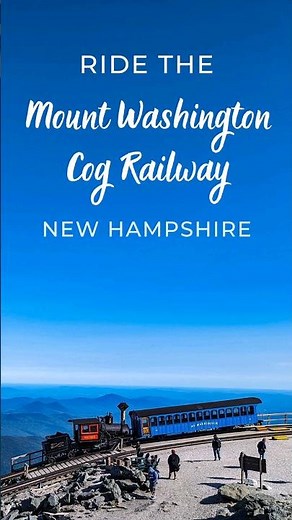 Ride the Mount Washington Cog Railway, New Hampshire!