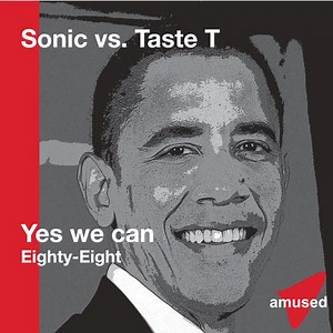Sonic vs. Taste T - Yes We Can Eighty-Eight