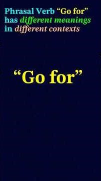 Go for it! 7 Meanings of "Go for" Explained! 🔥 #learnenglish #phrasalverbs #englishvocabulary #esl