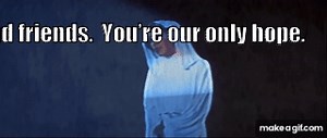 “Help Me Obi-Wan Kenobi, You’re My Only Hope.” on Make a GIF