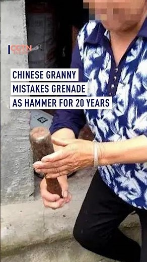 90-year-old Chinese granny uses grenade as hammer for 20 years