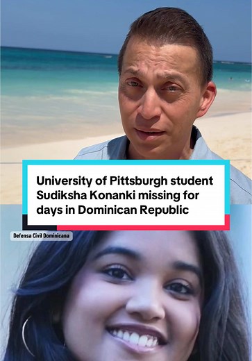 New surveillance footage has surfaced in the case of University of Pittsburgh student Sudiksha Konanki, who has been missing in the Dominican Republic for nearly a week. Konanki was vacationing in Punta Cana with friends for spring break when she disappeared. Surveillance footage from March 6 shows Konanki walking to the beach with her friends, arm-in-arm with an American man who she met on the trip. The friends were shown returning to the hotel without Konanki, and many hours later the man was