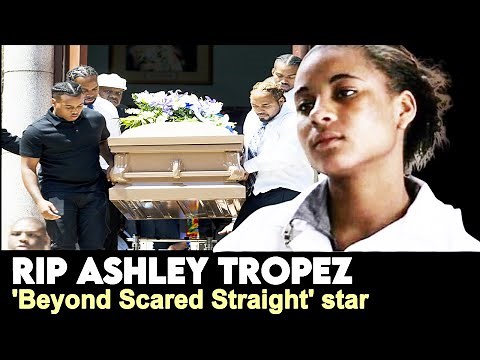 'Beyond Scared Straight' star Ashley Tropez has Died aged 24| Cause of Death Explained