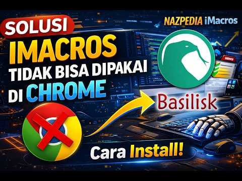 👉 Browser Terbaik untuk iMacros di 2026 | Cara Install Basilisk Browser