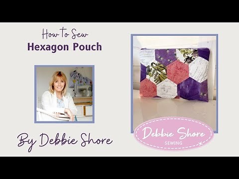 How to Sew a Hexagon Pouch by Debbie Shore