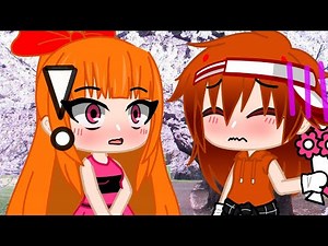 the first ask on a date ||og script || blossom and brick || ppg and rrb || gacha club script ||