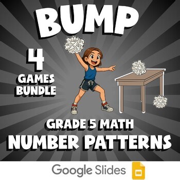 4 BUMP Math Games - Number Patterns - Grade 5 No Prep Review Activity