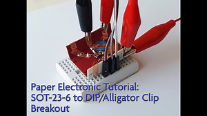 From SMT to DIP on a Paper Breakout – Paper Electronics via @chibitronics