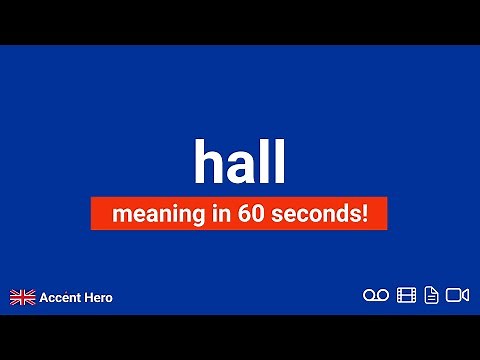 HALL - Meaning and Pronunciation