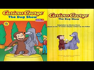 Curious George - Dog Show - Kids read aloud storybook