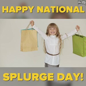 52K views · 581 reactions | Today is national splurge day, so you know what that means... TREAT YO SELF!  | ABC15 Arizona | Facebook