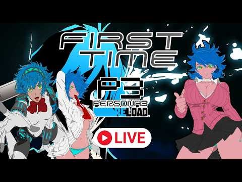 First Time Playing A Persona Game - Persona 3 Reload I’m Not Ready | Live - #20