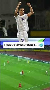 Eron vs Uzbekiston 1-3
