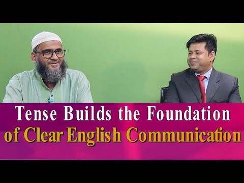 Tense Builds the Foundation of Clear English Communication