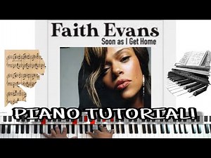 Soon As I Get Home (by Faith Evans) - Piano Tutorial (2023)