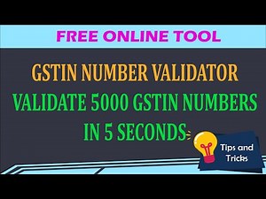 FREE TOOL FOR BULK GSTIN NUMBER VALIDATOR | VALIDATE 5000 GSTIN NUMBERS IN 5 SECONDS