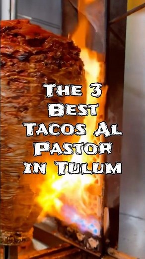 Best Tacos Al Pastor in Tulum: 3 authentic local taco spots you need to try 🌮🇲🇽