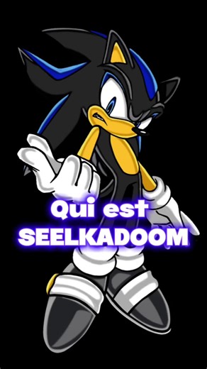 L’Histoire et la Puissance de Seelkadoom, la plus grande creation du docteur eggman #sonic #shadow #seelkadoom