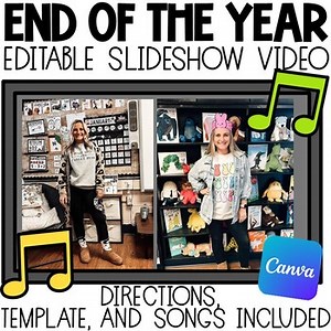 Editable End-of-the-Year Slideshow Canva Template | Directions & Songs Included