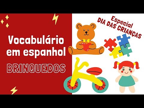 VOCABULÁRIO EM ESPANHOL: BRINQUEDOS E JOGOS (JUGUETES y JUEGOS)