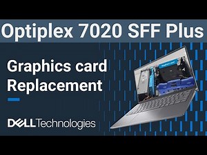 Optiplex 7020 SFF Plus | How to Replace the Graphics Processing Unit ( GPU )