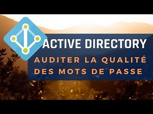 Comment auditer les mots de passe Active Directory ?