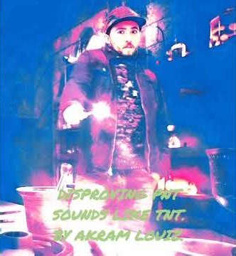 Disproving PNT sounds like TNT. By Akram Louiz.